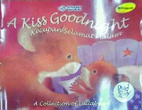 Image of A KISS GOODNIGHT (KECUPAN SELAMAT MALAM)