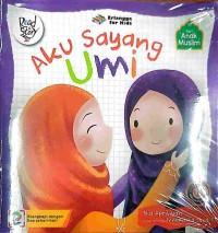Image of AKU SAYANG UMI : SERI ANAK MUSLIM